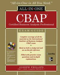 CBAP: Certified Business Analysis Professional Exam Guide (+ CD-ROM)