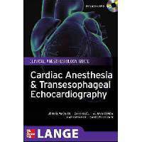Cardiac Anesthesia And Transesophageal Echocardiography