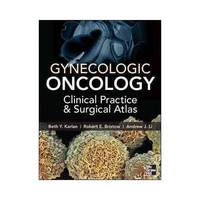 Gynecologic Oncology: Clinical Practice and Surgical Atlas