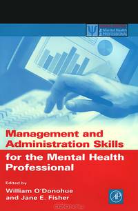 Management and Administration Skills for the Mental Health Professional