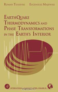 Earthquake Thermodynamics and Phase Transformation in the Earth