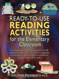 Ready–to–Use Reading Activities for the Elementary Classroom