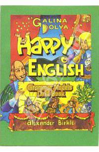 Happy english. Grammar, models, drill book.