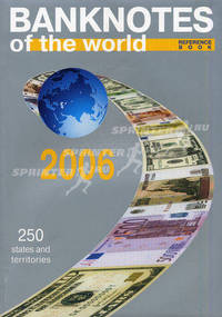 Банкноты стран мира: денежное обращение 2006 г. Каталог-справочник. Вып. 6. (Валюты стран мира)