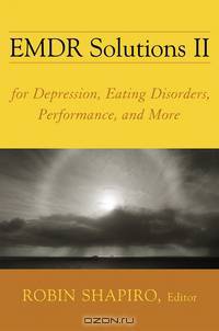 EMDR Solutions II – For Depression, Eating Disorders, Performance and More