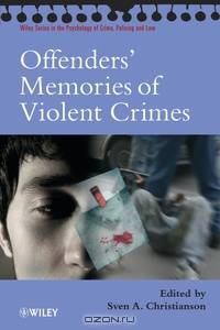 Offenders? Memories of Violent Crimes