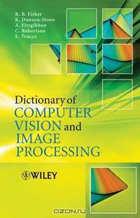 Dictionary of Computer Vision and Image Processing