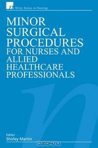 Minor Surgical Procedures for Nurses and Allied Healthcare Professional