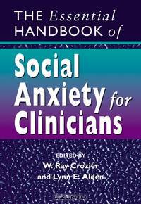 The Essential Handbook of Social Anxiety for Clinicians