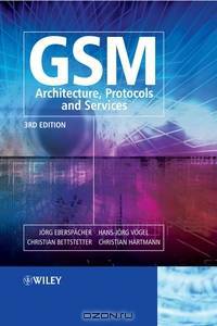 GSM – Architecture, Protocols and Services