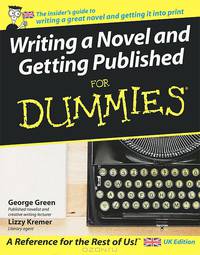 Writing a Novel and Getting Published For Dummies