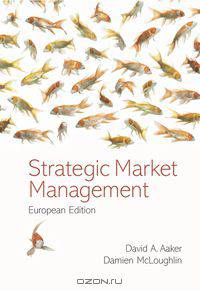 Strategic Market Management, European Edition