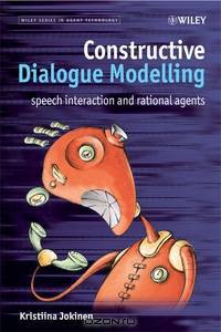 Constructive Dialogue Modelling