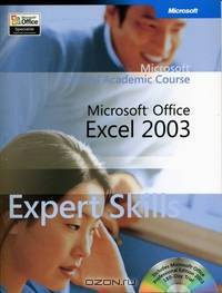Microsoft® Office Excel 2003 Expert Skills