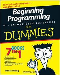 Beginning Programming All–In–One Desk Reference For Dummies®