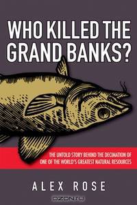 Who Killed the Grand Banks?