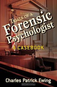 Trials of a Forensic Psychologist
