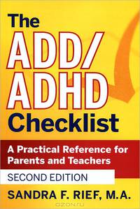 The ADD/ADHD Checklist: A Practical Reference for Parents and Teachers