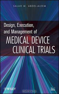 Design, Execution, and Management of Medical Device Clinical Trials
