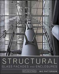 Structural Glass Facades and Enclosures