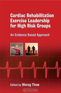 Exercise Leadership in Cardiac Rehabilitation for High Risk Groups