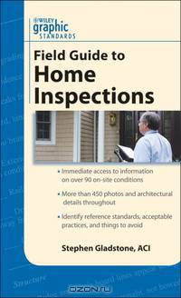Graphic Standards Field Guide to Home Inspections