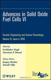 Advances in Solid Oxide Fuel Cells VI