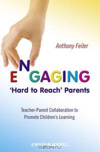 Engaging ?Hard to Reach? Parents