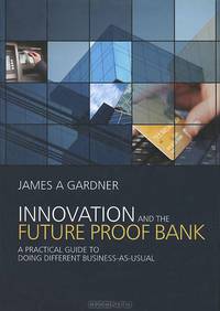 Innovation and the Future Proof Bank