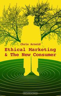 Ethical Marketing and The New Consumer
