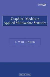 Graphical Models in Applied Multivariate Statistics