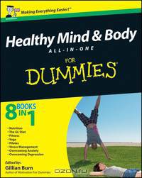Healthy Mind and Body All–in–One For Dummies
