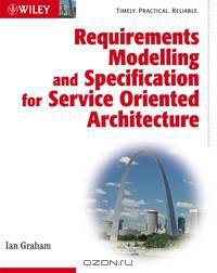 Requirements Modelling and Specification for Service Oriented Architecture