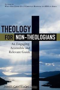 Theology for Non–Theologians