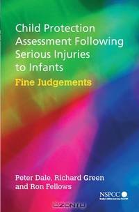 Child Protection Assessment Following Serious Injuries to Infants