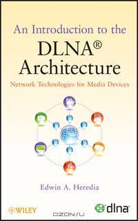 An Introduction to the DLNA Architecture
