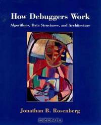 How Debuggers Work