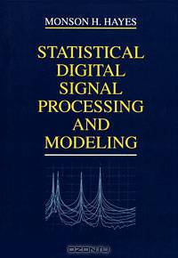 Statistical Digital Signal Processing and Modeling