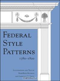Federal Style Patterns 1780 – 1820