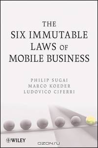 The Six Immutable Laws of Mobile Business