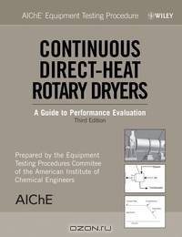 AIChE Equipment Testing Procedure: Continuous Direct–Heat Rotary Dryers