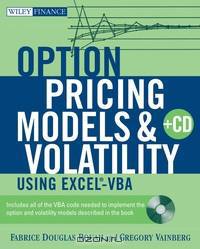 Option Pricing Models and Volatility Using Excel®–VBA