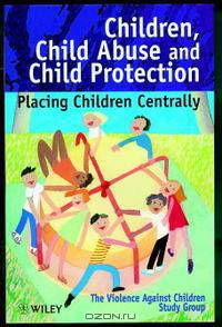 Children, Child Abuse and Child Protection