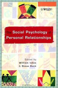 The Social Psychology of Personal Relationships