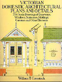 Victorian Domestic Architectural Plans and Details (v. 1)