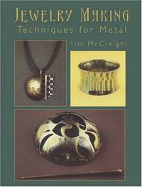 Jewelry Making: Techniques for Metal