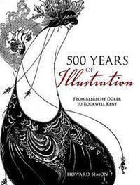 500 Years of Illustration: From Albrecht Durer to Rockwell Kent