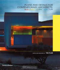 Plans and Details for Contemporary Architects: Building with Colour