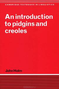 An Introduction to Pidgins and Creoles