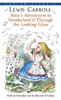 Alice's Adventures in Wonderland and Through the Looking-Glass
